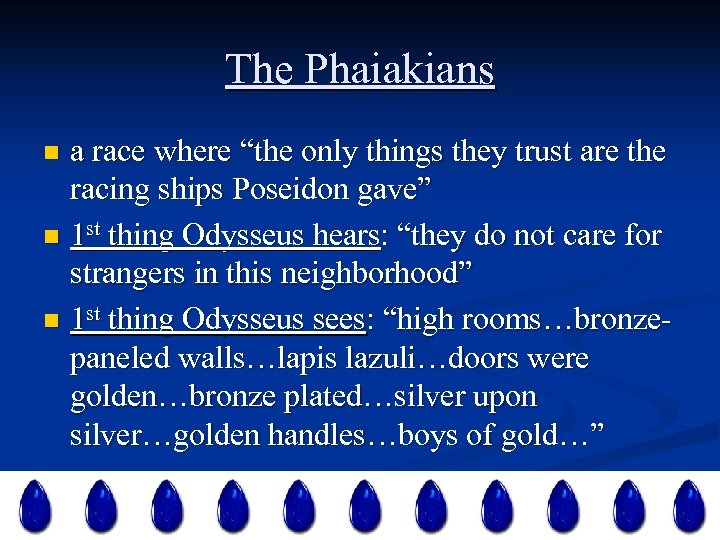 The Phaiakians a race where “the only things they trust are the racing ships