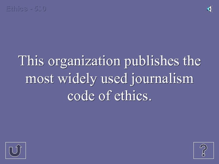 Ethics - 500 This organization publishes the most widely used journalism code of ethics.