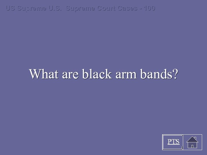 US Supreme U. S. Supreme Court Cases - 100 What are black arm bands?