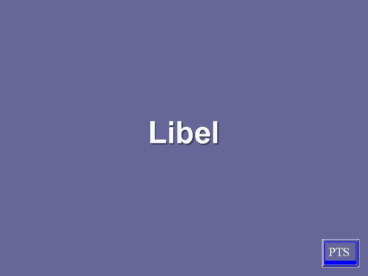 Libel PTS 