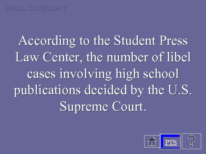 FINAL CATEGORY According to the Student Press Law Center, the number of libel cases