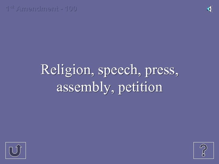 1 st Amendment - 100 Religion, speech, press, assembly, petition 