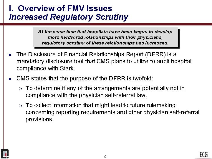 I. Overview of FMV Issues Increased Regulatory Scrutiny At the same time that hospitals