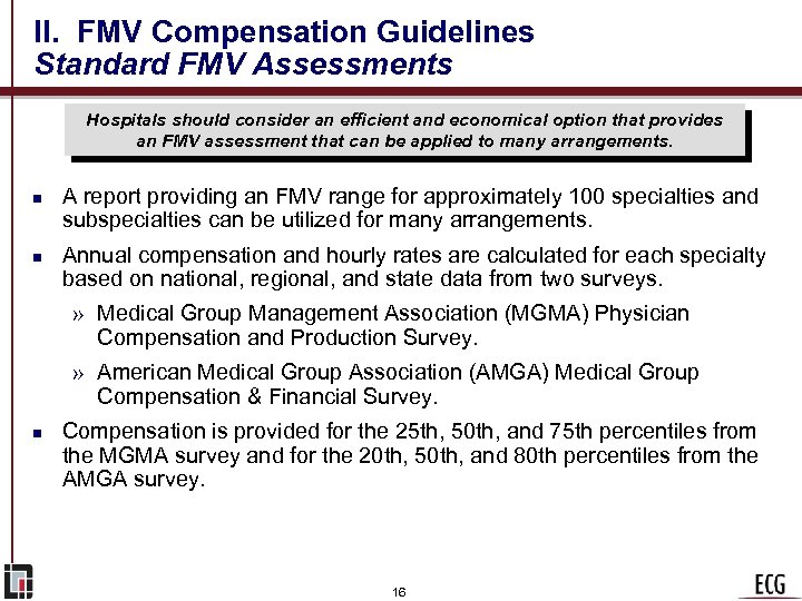 II. FMV Compensation Guidelines Standard FMV Assessments Hospitals should consider an efficient and economical
