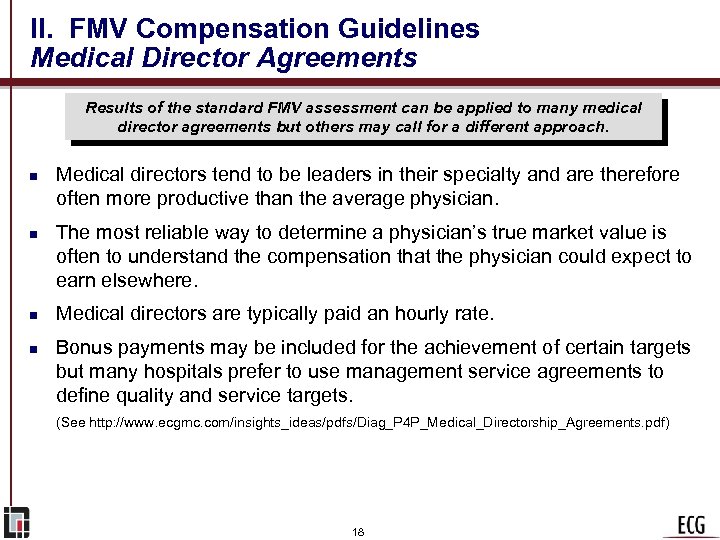 II. FMV Compensation Guidelines Medical Director Agreements Results of the standard FMV assessment can