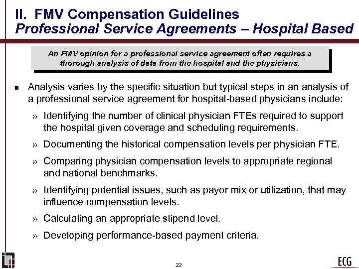 II. FMV Compensation Guidelines Professional Service Agreements – Hospital Based An FMV opinion for