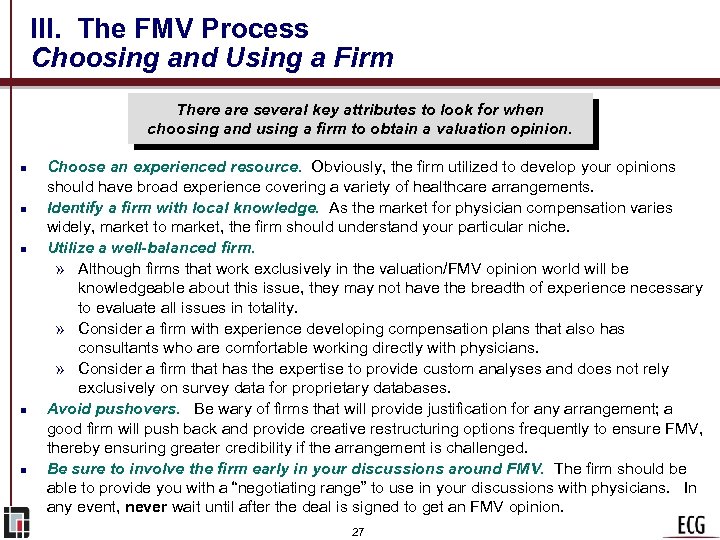 III. The FMV Process Choosing and Using a Firm There are several key attributes