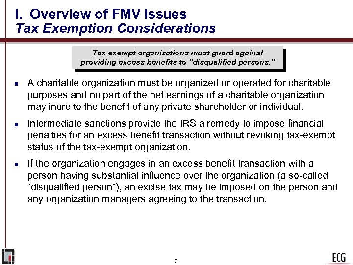 I. Overview of FMV Issues Tax Exemption Considerations Tax exempt organizations must guard against