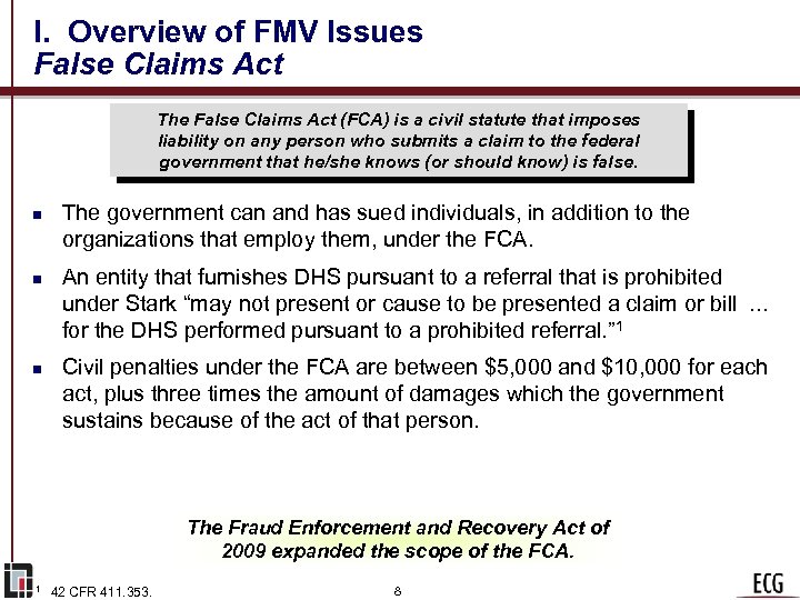 I. Overview of FMV Issues False Claims Act The False Claims Act (FCA) is