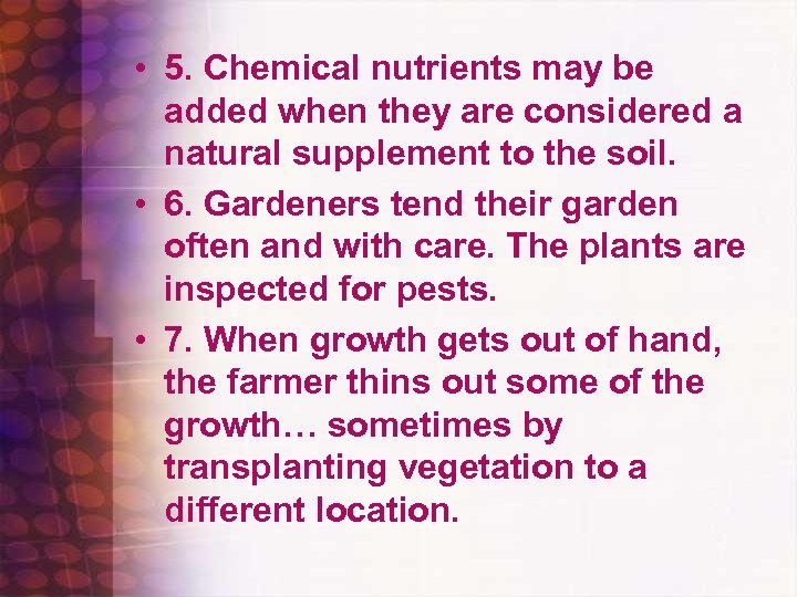  • 5. Chemical nutrients may be added when they are considered a natural