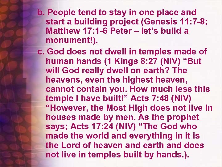 b. People tend to stay in one place and start a building project (Genesis