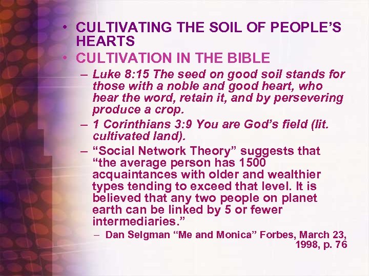 • CULTIVATING THE SOIL OF PEOPLE’S HEARTS • CULTIVATION IN THE BIBLE –