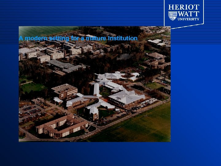 A modern setting for a mature institution 