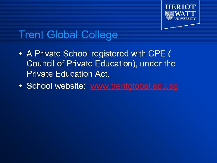 Trent Global College A Private School registered with CPE ( Council of Private Education),