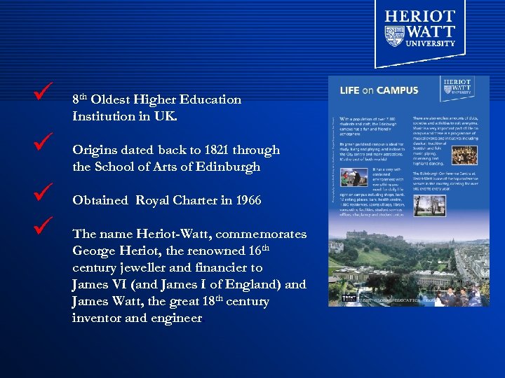 ü ü 8 th Oldest Higher Education Institution in UK. Origins dated back to