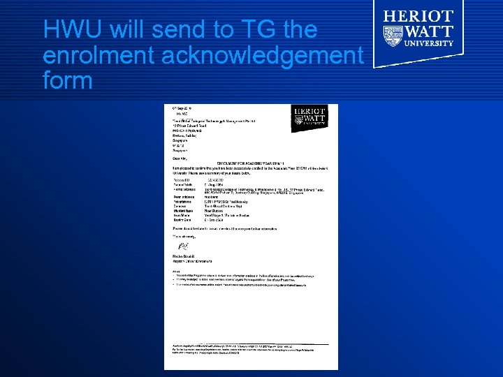 HWU will send to TG the enrolment acknowledgement form 