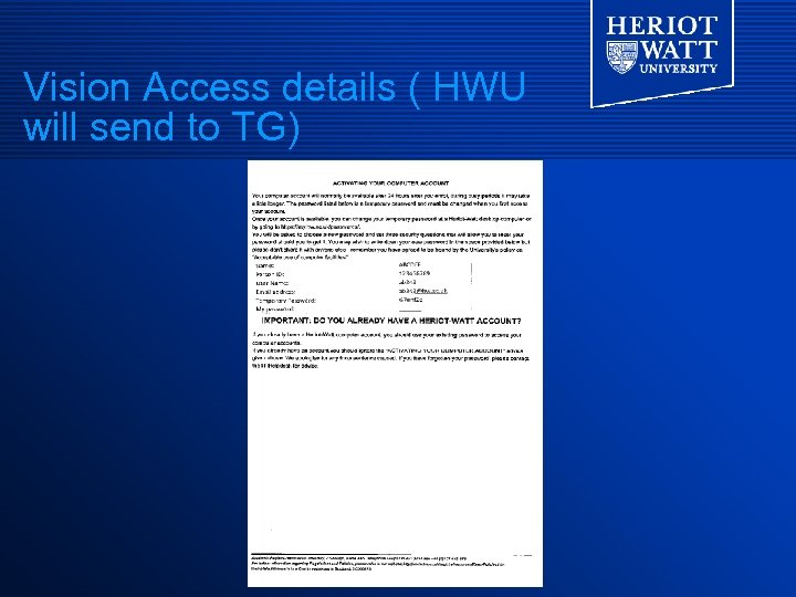 Vision Access details ( HWU will send to TG) 