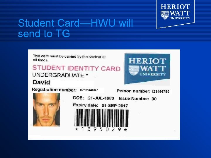 Student Card—HWU will send to TG 