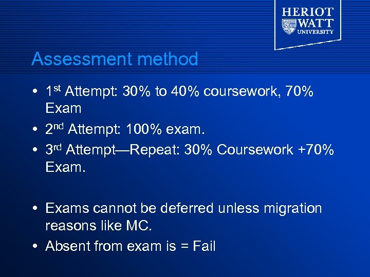 Assessment method 1 st Attempt: 30% to 40% coursework, 70% Exam 2 nd Attempt: