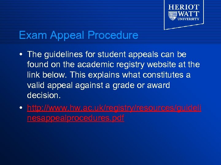 Exam Appeal Procedure The guidelines for student appeals can be found on the academic