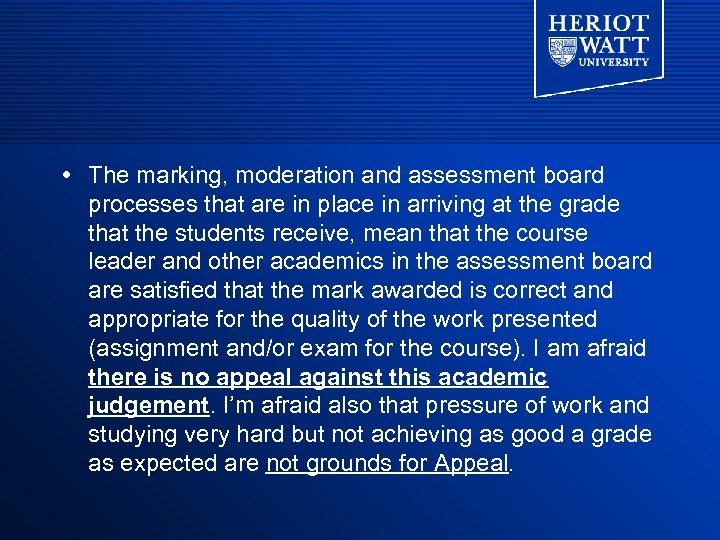  The marking, moderation and assessment board processes that are in place in arriving
