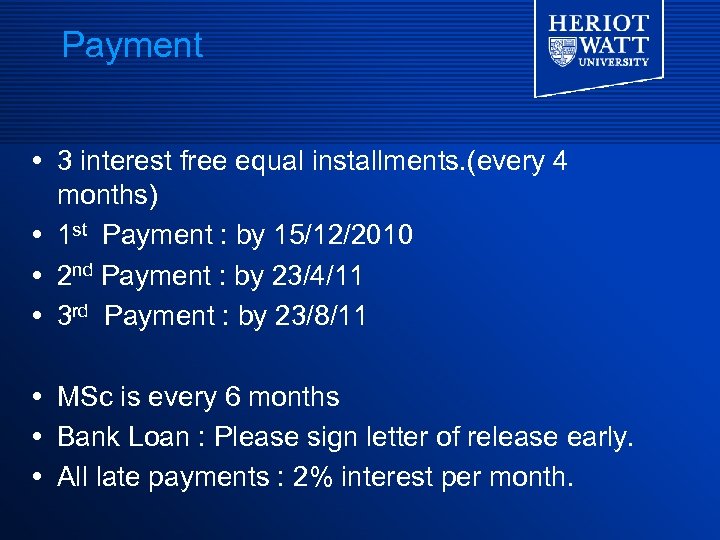 Payment 3 interest free equal installments. (every 4 months) 1 st Payment : by