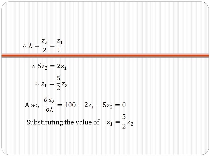 Also, Substituting the value of 