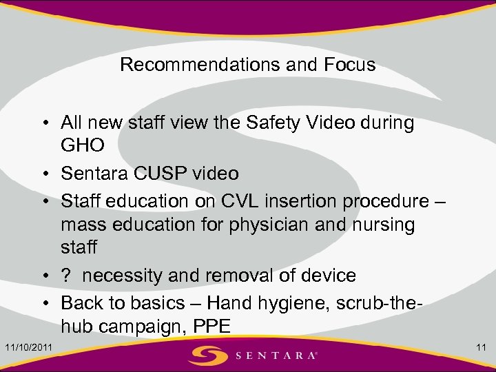 Recommendations and Focus • All new staff view the Safety Video during GHO •