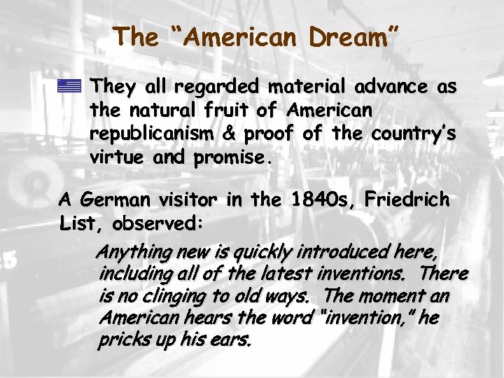 The “American Dream” z They all regarded material advance as the natural fruit of