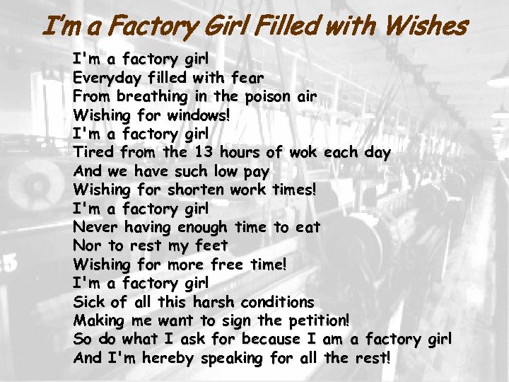 I’m a Factory Girl Filled with Wishes I'm a factory girl Everyday filled with