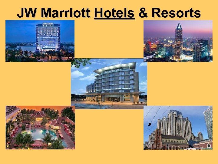 JW Marriott Hotels & Resorts 