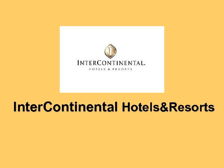 Inter. Continental Hotels&Resorts 