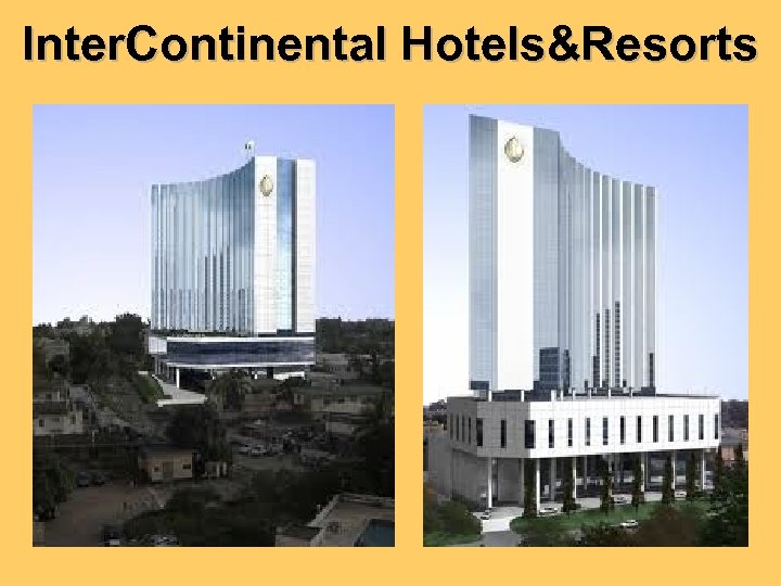 Inter. Continental Hotels&Resorts 