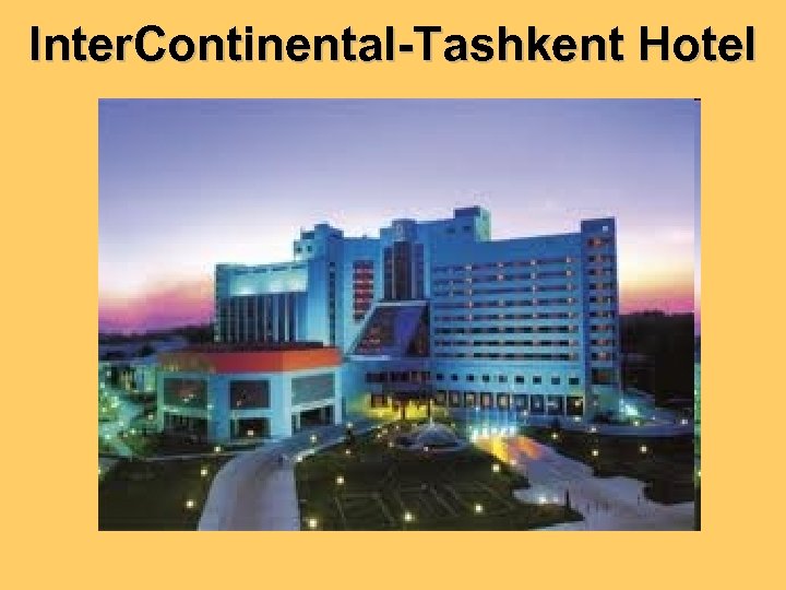 Inter. Continental-Tashkent Hotel 