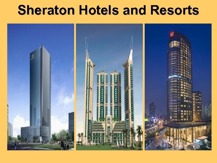 Sheraton Hotels and Resorts 
