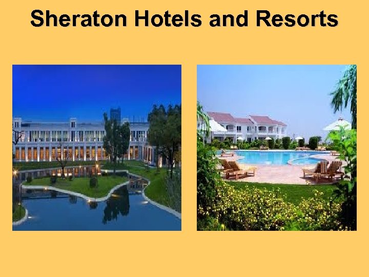 Sheraton Hotels and Resorts 