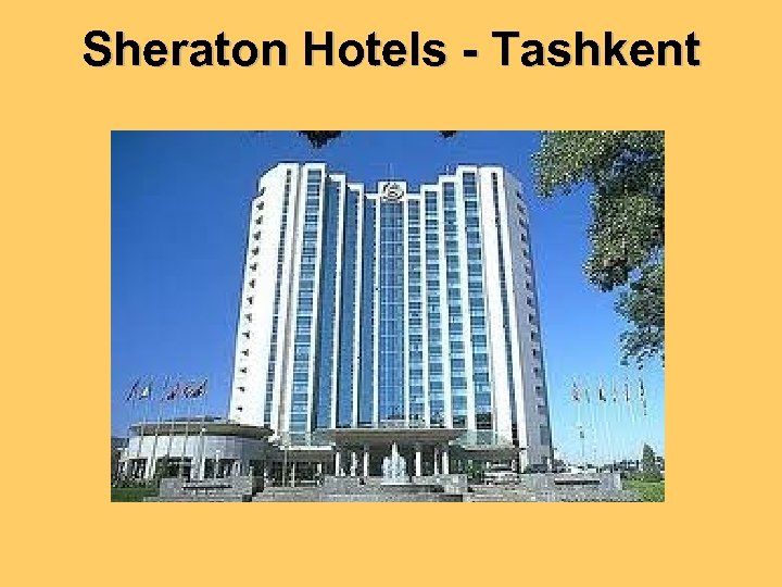Sheraton Hotels - Tashkent 