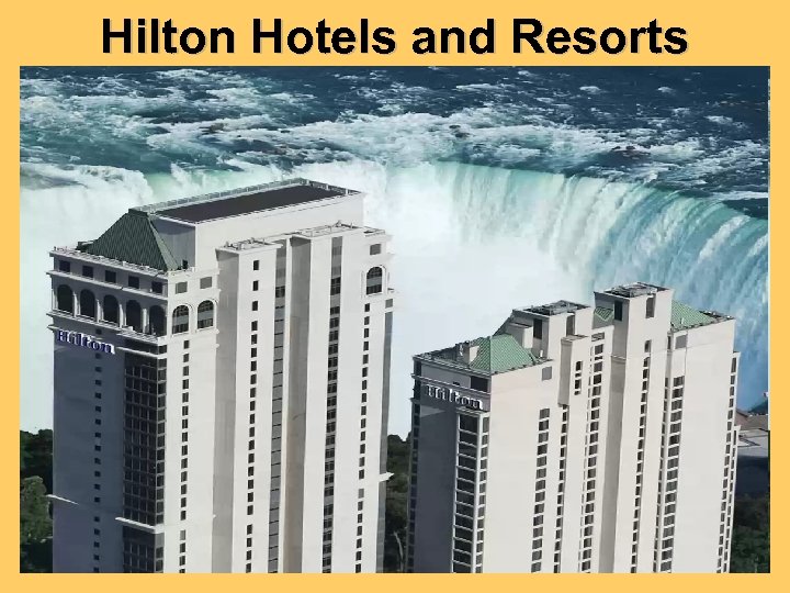 Hilton Hotels and Resorts 