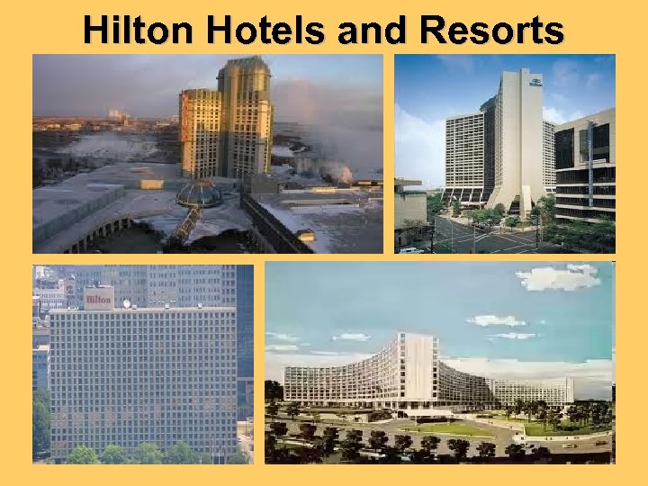 Hilton Hotels and Resorts 
