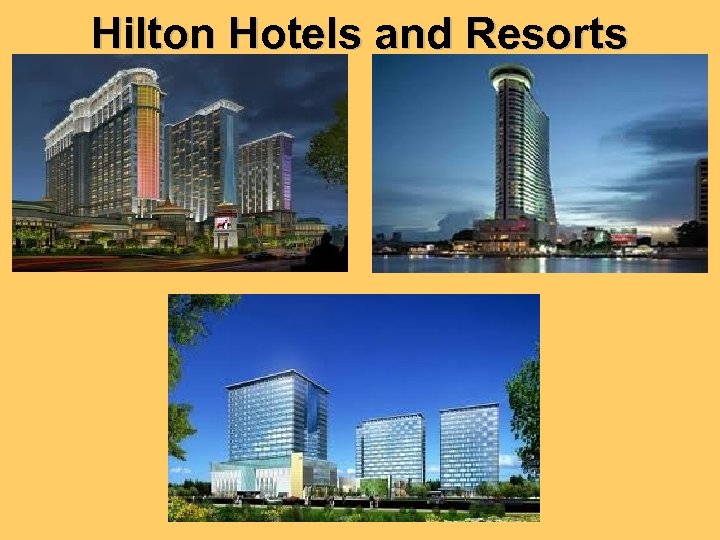 Hilton Hotels and Resorts 