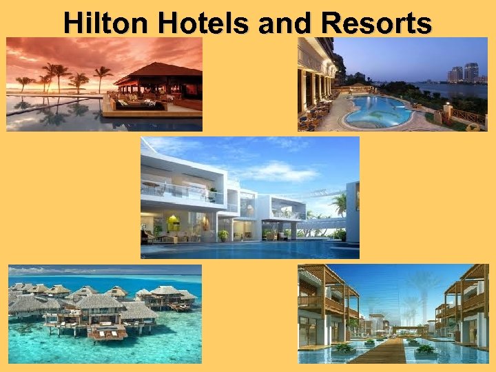 Hilton Hotels and Resorts 
