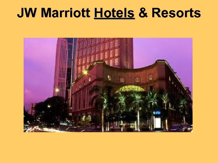 JW Marriott Hotels & Resorts 