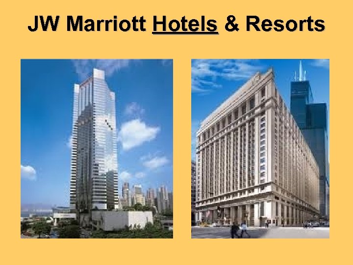 JW Marriott Hotels & Resorts 