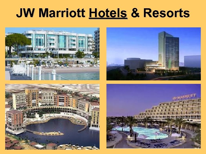 JW Marriott Hotels & Resorts 