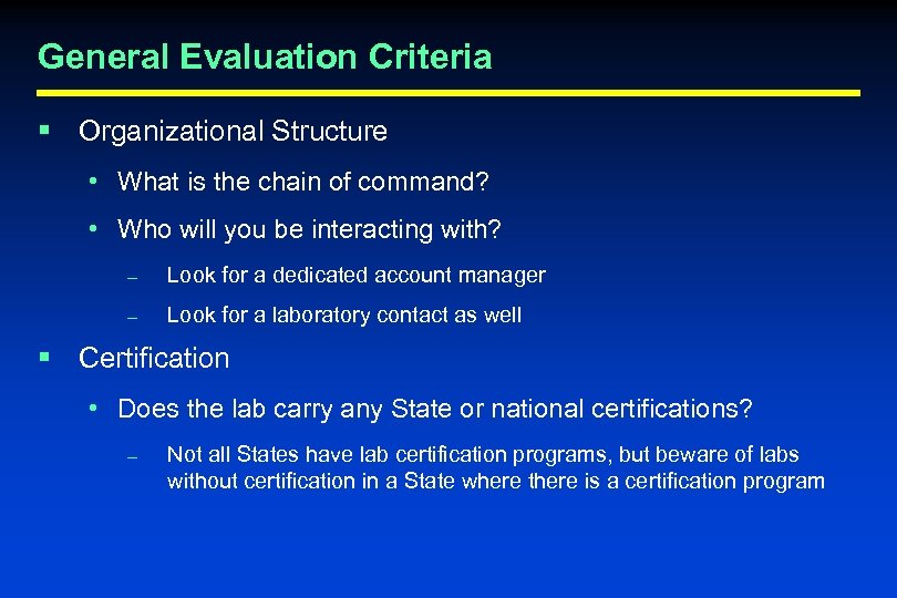 General Evaluation Criteria § Organizational Structure • What is the chain of command? •