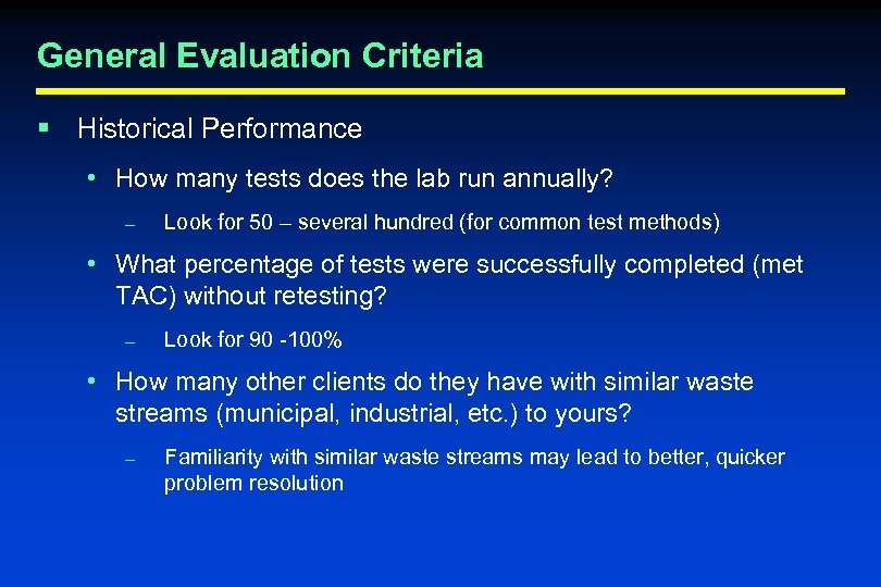 General Evaluation Criteria § Historical Performance • How many tests does the lab run