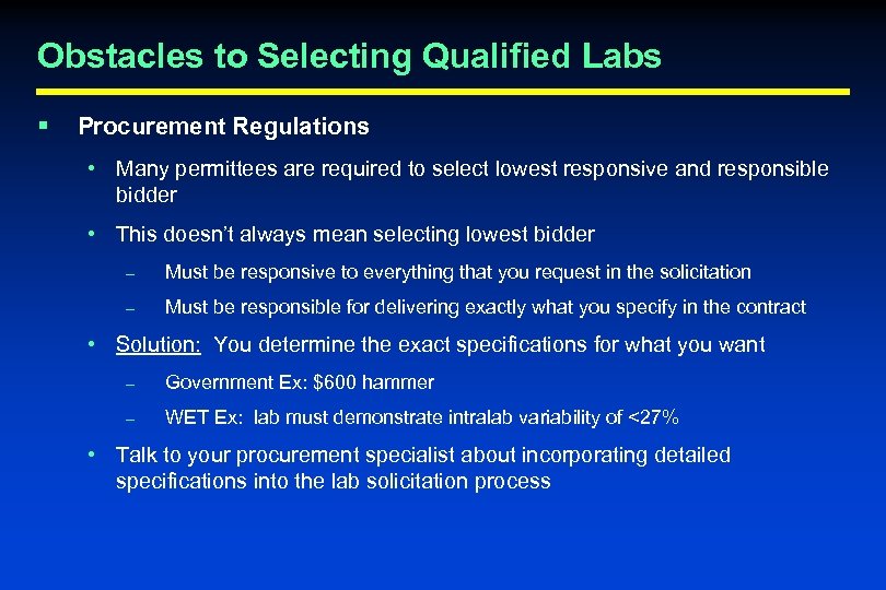 Obstacles to Selecting Qualified Labs § Procurement Regulations • Many permittees are required to