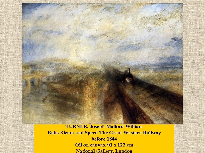 TURNER, Joseph Mallord William Rain, Steam and Speed The Great Western Railway before 1844