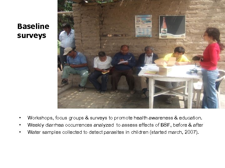 Baseline surveys • • • Workshops, focus groups & surveys to promote health awareness