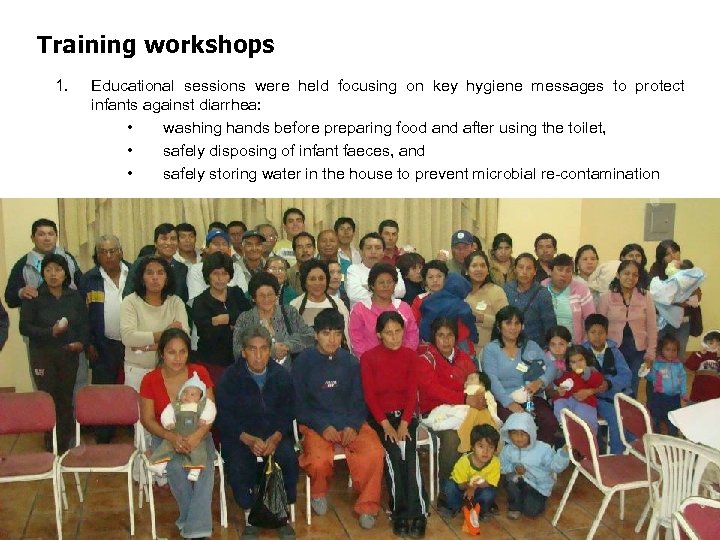 Training workshops 1. Educational sessions were held focusing on key hygiene messages to protect